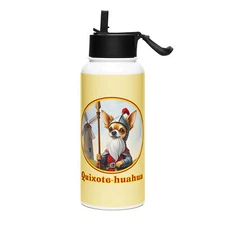"Quixote-huahua" Stainless steel water bottle Chihuahua Spain Knight Dog Puppy