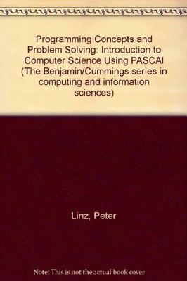 Programming Concepts and Problem Solving: Introduction to Computer Science Using