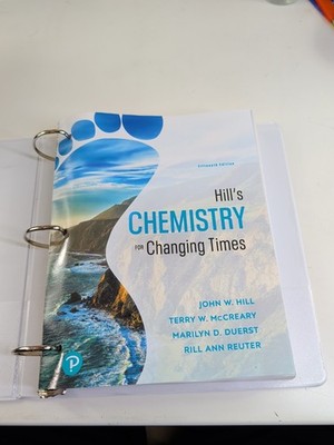 Hill's Chemistry for Changing Times - Loose Leaf, by Hill John; McCreary 