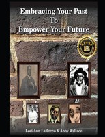 Embracing Your Past To Empower Your Future | Lori Ann Larocco (U. A.) | Buch