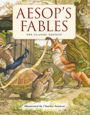 Aesop's Fables Hardcover: The Classic Edition by acclaimed illustrator, Char...