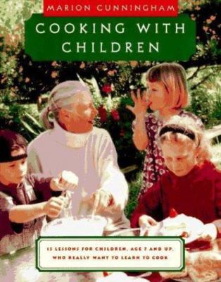 Cooking with Children: 15 Lessons for Children, Age 7 and Up, Who Really Want to