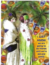 LEANIN TREE Classy Sassy & Smart Assy - I Just Know We Are Going to Be Friends..