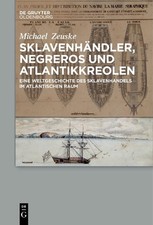 Michael Zeuske Sklavenhändler, Negreros Und ...