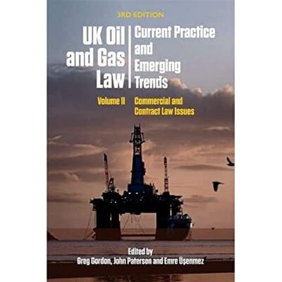 UK Oil and Gas Law: Current Practice and Emerging Trends : Volume