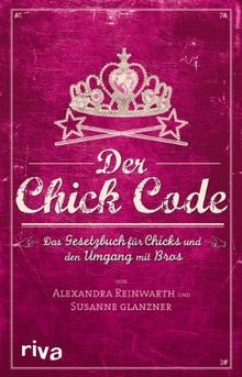 Der Chick Code: Das Gesetzbuch für Chicks und den Umgang... | Buch | Zustand gut