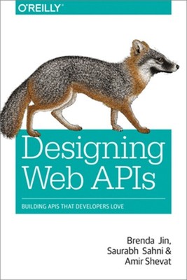 Designing Web APIs: Building APIs That Developers Love (Paperback or Softback)