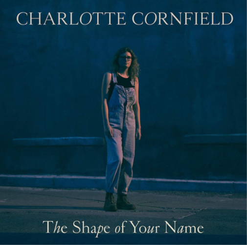 Charlotte Cornfield The Shape of Your Name (CD) Album