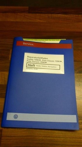 VW Reparaturleitfaden Caddy Polo Classic 96 Variant 98 Radio, Telefon, Navigatio