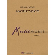 Hal Leonard Ancient Voices Concert Band Level 1.5 Composed by Michael Sweeney