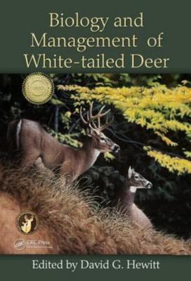 Biology and Management of White-Tailed Deer, Hardcover by Hewitt, David G. (E...