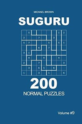 Suguru - 200 Normal Puzzles 9x9 (Volume 9). Brown 9781672804240 Free ...