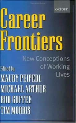 Career Frontiers: New Conceptions of Working Lives, Maury Peiperl