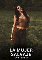 Eva Rossi | La Mujer Salvaje | Taschenbuch | Spanisch (2026) | Tredition
