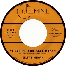 Kelly Finnigan - I Called You Back Baby [New 7" Vinyl]