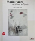 Mario Raciti. La pittura dell'ignoto. Dipinti 1959-2009, Skira / Palazzo Magnani