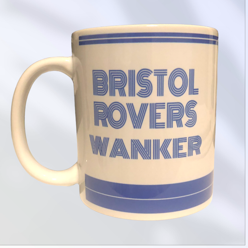 Bristol Rovers Wanker Mug Cup Tea Funny Joke Novelty Gift Idea Fan