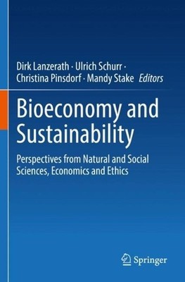 Bioeconomy and Sustainability: Perspectives from Natural and Social Sciences, Ec