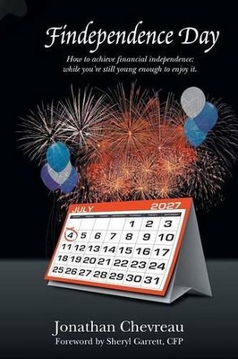 Findependence Day: How to Achieve Financial Independence: While You're Still You