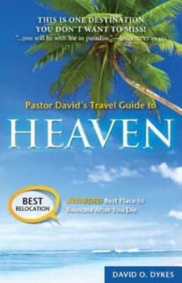 Pastor David's Travel Guide To Heaven