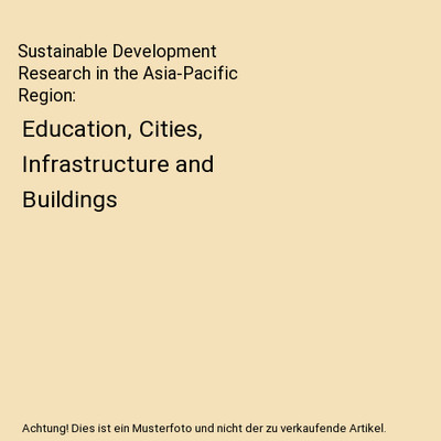 Sustainable Development Research in the Asia-Pacific Region: Education, Cities, 