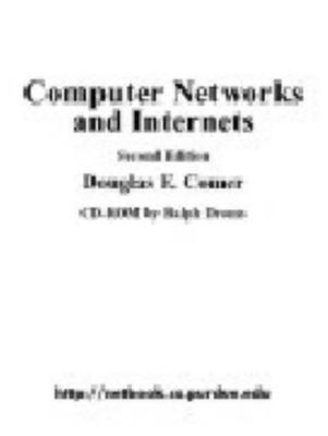 Computer Networks & Internets by Douglas E. Comer;  Ralph E. Droms