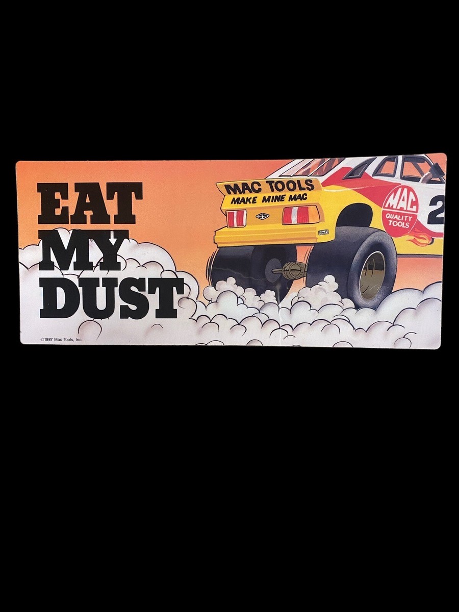 1987 Vintage MAC Quality Tools EAT MY DUST 8.5” Sticker | eBay