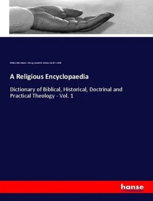 A Religious Encyclopaedia Philip Schaff (u. a.) Taschenbuch Englisch 2021