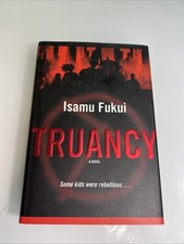 Truancy by Fukui, Isamu Hardcover 1st Edition Book