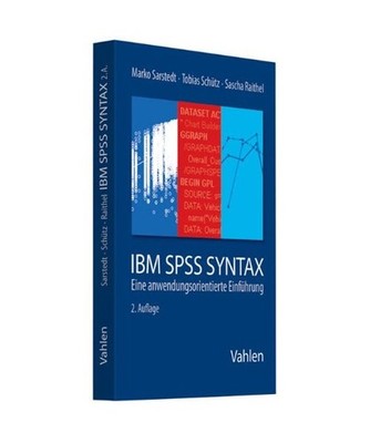 SPSS Syntax: Eine anwendungsorientierte Einführung: Eine anwendungsorientierte 
