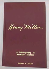 Henry Miller: A Bibliography of Primary Sources by Lawrence J. Shifreen, ...