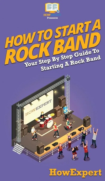 Howexpert | How To Start A Rock Band | Buch | Englisch (2020) | Gebunden-image
