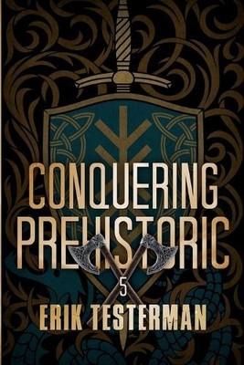 Conquering Prehistoric (West of Prehistoric) by Erik Testerman