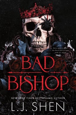 Bad Bishop : An Arranged Marriage Dark Mafia Romance by L.J. Shen