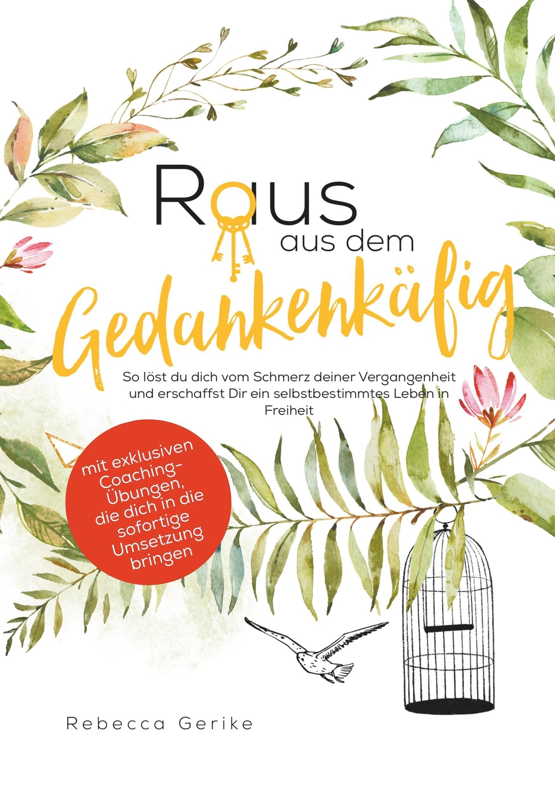 Thumbnail - Rebecca Gerike | Raus Aus Dem Gedankenkäfig | Taschenbuch | Deutsch