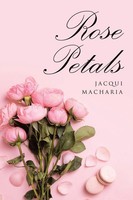 Jacqui Macharia | Rose Petals | Taschenbuch | Englisch (2021) | AuthorHouse UK