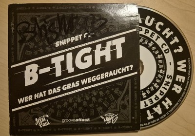  B-Tight - Wer hat das Gras weggeraucht + Autogramm PROMO NOT FOR SALE CD
