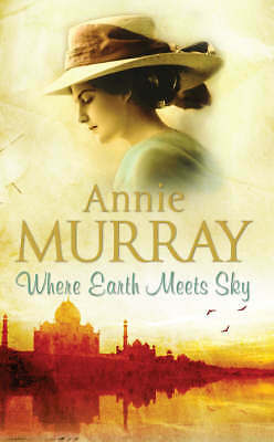 Where Earth Meets Sky by Annie Murray (Paperback)