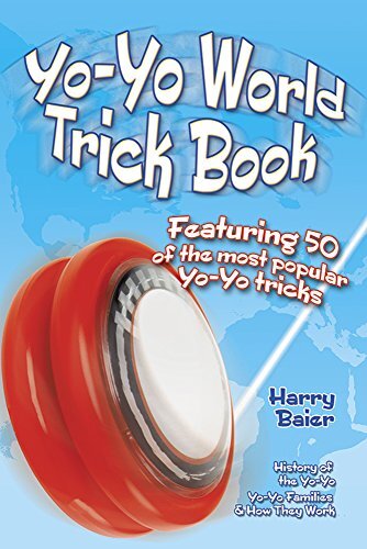 Yo-Yo World Trick Book: Featuring 50 of the most popular Yo-Yo t