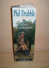 A Voice in the Wilderness By Phil Drabble
