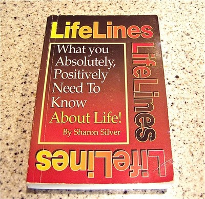 Lifelines: What You Absolutely, Positively Need to Know About Life!