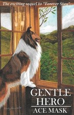 Ace Mask Gentle Hero (Taschenbuch) Kane the Collie