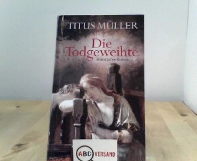 Die Todgeweihte Müller, Else:
