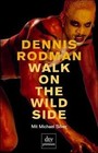 Walk on the Wild Side by Dennis Rodman | Book | condition good