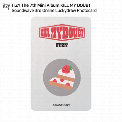 ITZY KILL MY DOUBT Soundwave 3rd Online Lucky Draw Photocard