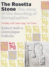 The Rosetta Stone: The Story of the Decoding of Egyptian Hierogl