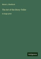 Marie L. Shedlock | The Art Of The Story-Teller | Buch | Englisch (2025)