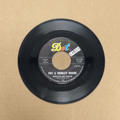 PAT & SHIRLEY BOONE BLUES STAY AWAY FROM ME/EVERY STEP OF THE WAY DOT 45-16406