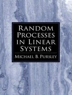 Random Processes in Linear Systems by Pursley