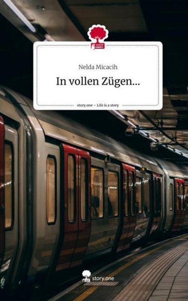 In Vollen ZüGen.... Life Is A Story - Story.One Nelda Micacih-image
